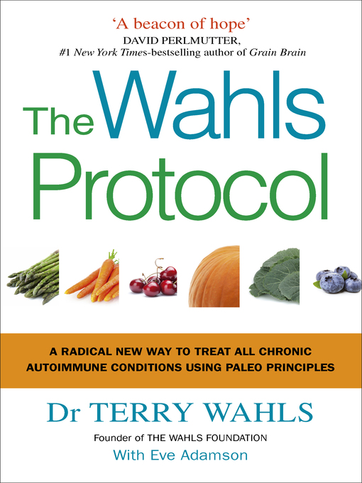 Title details for The Wahls Protocol by Terry Wahls - Available